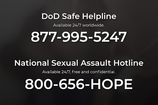 DOD Safe Helpline: 877-995-5247