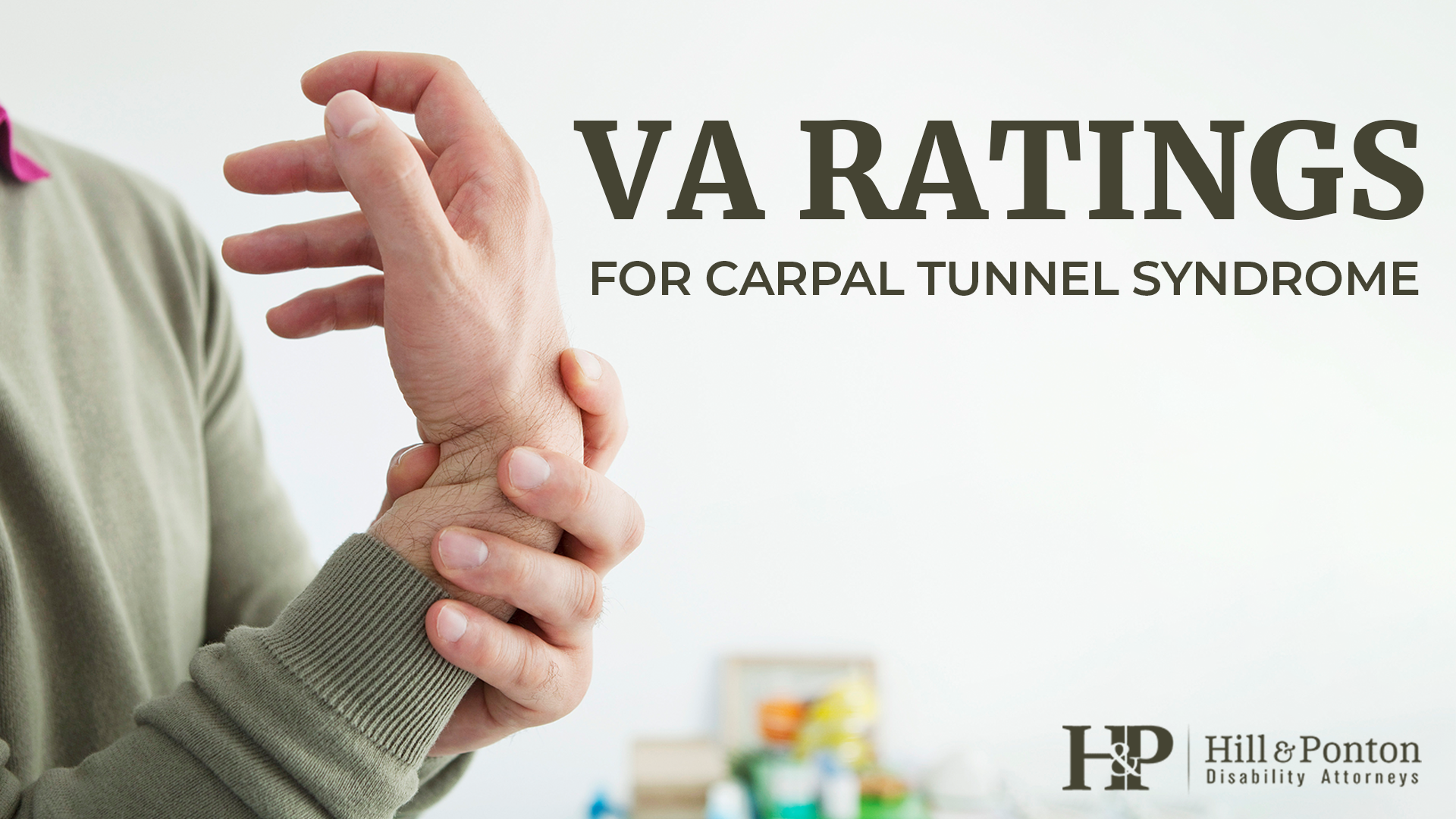 VA Disability Rating for Wrist Pain & Carpal Tunnel - Hill & Ponton, P.A.
