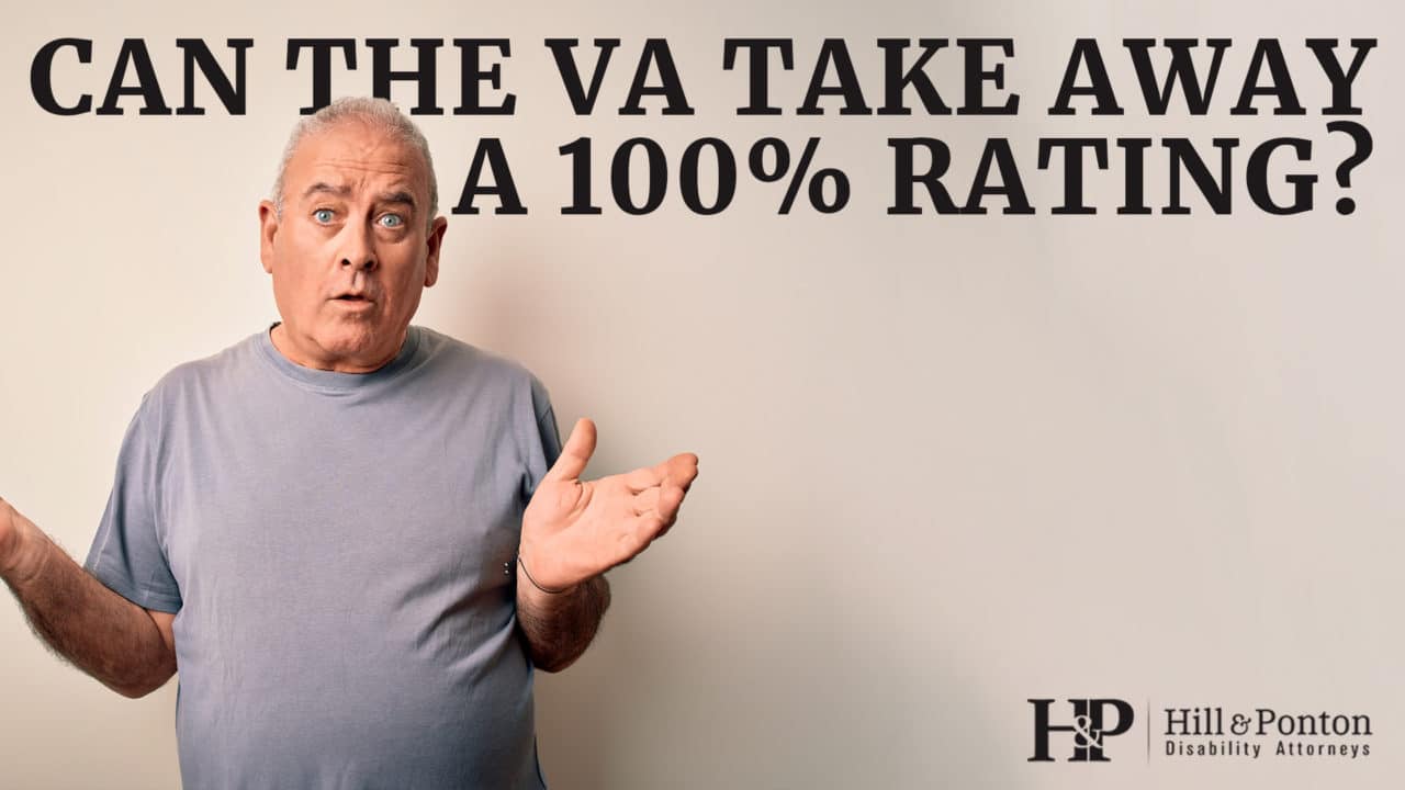 can VA take away 100% disability?