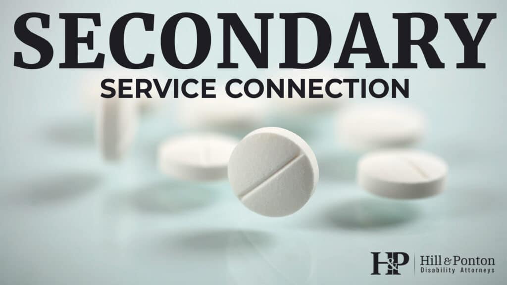 What Is VA Secondary Service Connection? | Hill & Ponton, P.A.
